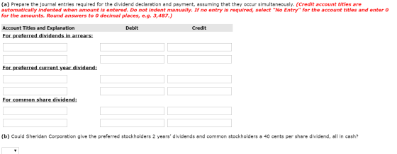 (a) Prepare the journal entries required for the dividend declaration and payment, assuming that they occur simultaneously. (