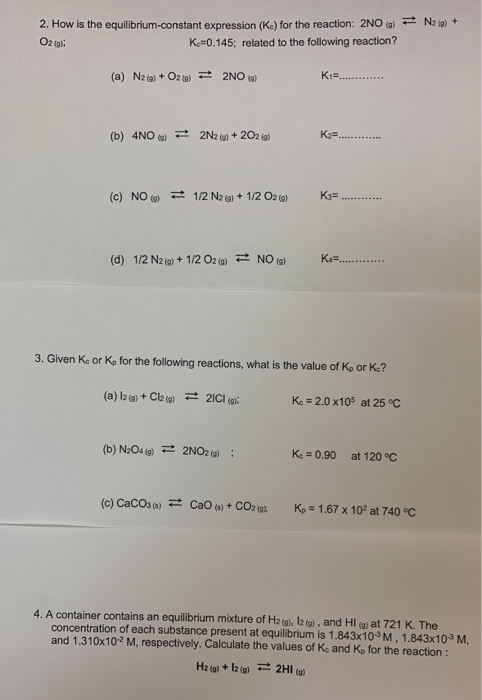 2. How is the equilibrium-constant expression (Kc) for the reaction: 2NO(a) = N2() + Ke=0.145; related to the following react