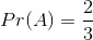 Pr(A) = ?