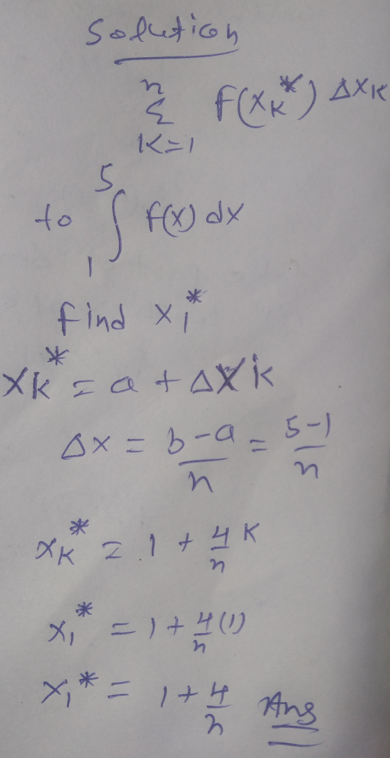 Solution & F(XX) Axic K-1 5 to s ro F(x) dx find X XK = a + AXk ox=b-a-5- n 311 XK 2.1+ 4K n X, =) + 40 n. x* = 1+ 4 Ang 3