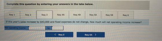 Complete this question by entering your answers in the tabs below. Req 1 Req 2 Req3 Req 4A Req 4B Req 5A Reg 58 Reg 6 If this