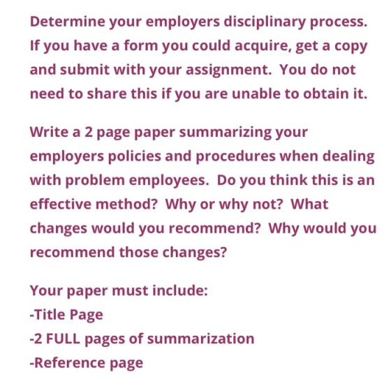 Determine your employers disciplinary process. If you have a form you could acquire, get a copy and submit with your assignme