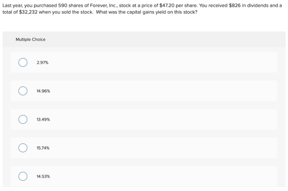 Last year, you purchased 590 shares of Forever, Inc., stock at a price of $47.20 per share. You received $826 in dividends an