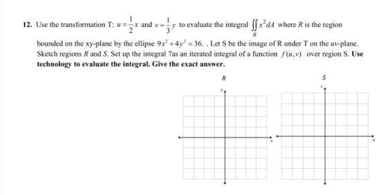 1 R 12. Use the transformation T: u = -x and very to evaluate the integral [jx?dA where R is the region bounded on the xy-pla