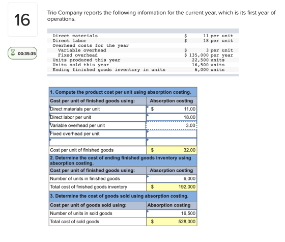 16 Trio Company reports the following information for the current year, which is its first year of operations. $ $ 11 per uni