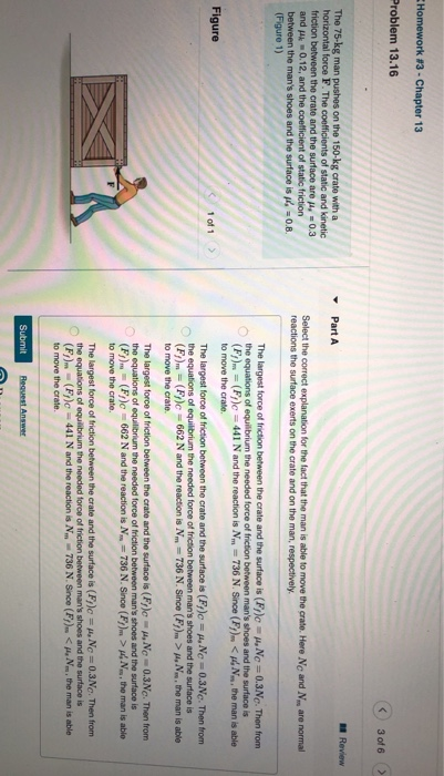 Homework #3 - Chapter 13 Problem 13.16 3 of 6 11 Review Part A The 75-kg man pushes on the 150-kg crate with a horizontal for
