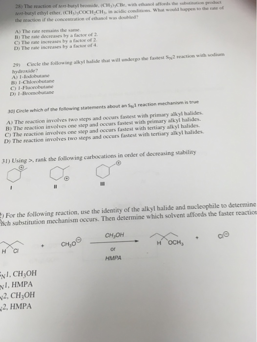 28) The reaction of tert-butyl bromide, (CH,)CBr, with ethanol affords the substitution product tert-butyl ethyl ether, (CH)1