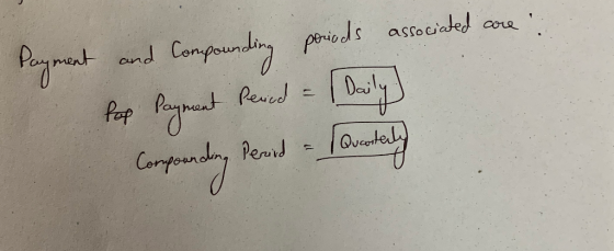 Payment and Compounding periods associated care: Pop Payment Pened = ( Daily] Compoendang Pernard - Lauately
