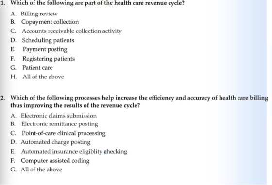 1. Which of the following are part of the health care revenue cycle? A. Billing review B. Copayment collection C. Accounts re