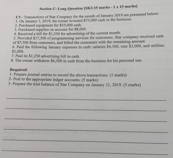 Section C: Long Question (SK2:15 marks - 1 x 15 marks) C1 - Transactions of Star Company for the month of January 2019 are pr