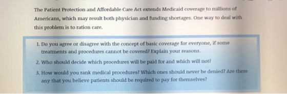 The Patient Protection and Affordable Care Act extends Medicaid coverage to millions of Americans, which may result both phys
