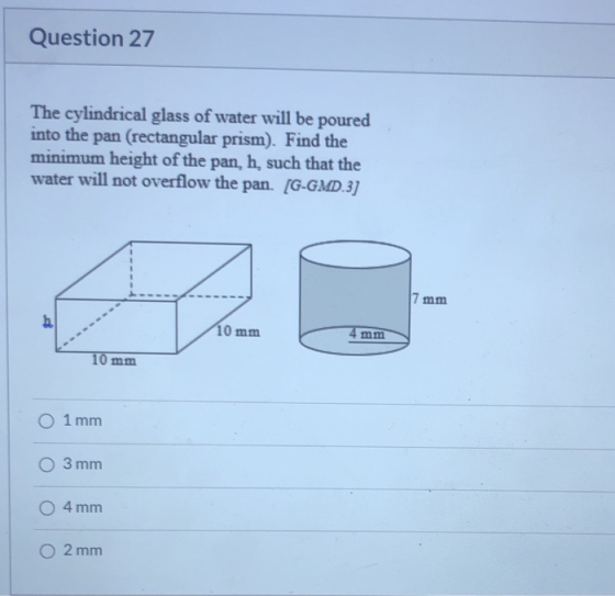 Question 27 The cylindrical glass of water will be poured into the pan (rectangular prism). Find the minimum height of the pa