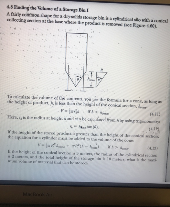 4.8 Finding the Volume of a Storage Bin I A fairly common shape for a dry-solids storage bin is a cylindrical silo with a con