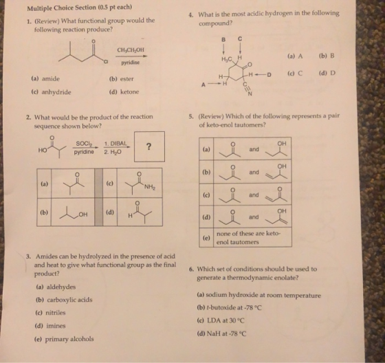 Multiple Choice Section (0.5 pt each) 4. What is the most acidic hydrogen in the following compound? 1. (Review) What functio