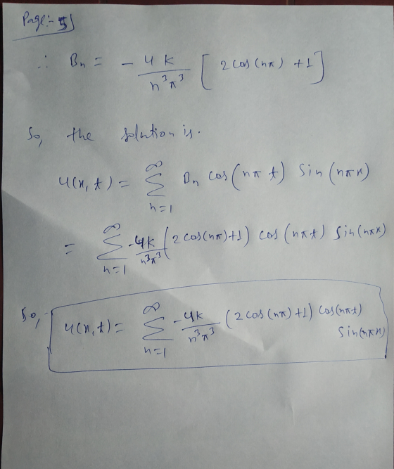 Page: 5 .: Bn - - Uk را 2 cos (na) tt *) +-) h²3 the solution is . unt) = Bn cos (nat) Sin (nan) hal S. lak 2 cos()+1) cos (n