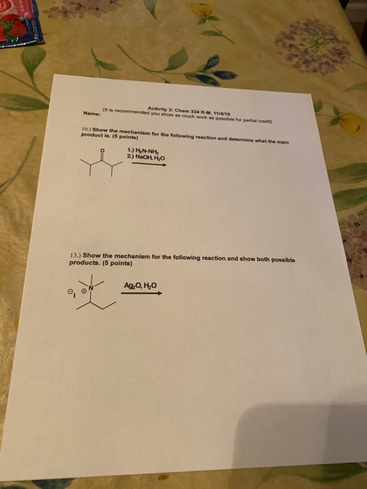 Acavity : Chem 334 RM11141 It is recommended you show much work as possible for partial credit) 10.) Show the mechanism for t