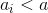a_i < a