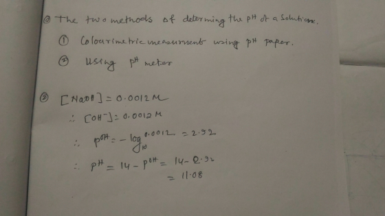 9 The h M two methools of determing the pH of a solutions, Colourimetric measursent using pH paper, using pH meter 6 [naot] =