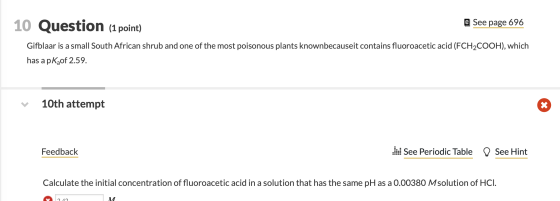 10 Question (1 point) @ See page 696 Gifblaar is a small South African shrub and one of the most poisonous plants knownbecaus