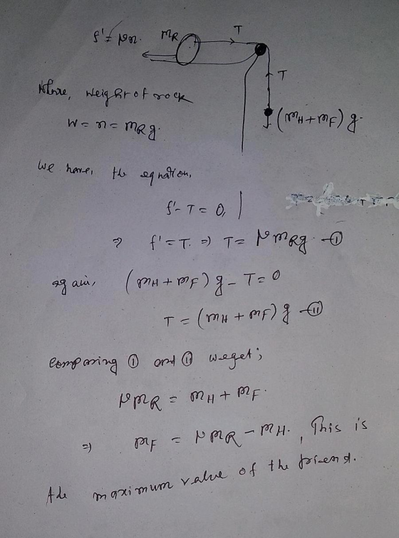 T sten. MR Don T Shore, Weight of rock We n= B (telt Hall) magi we have, the equation, f-T=o, I f=T. =) Tarmag MH+MF) g -