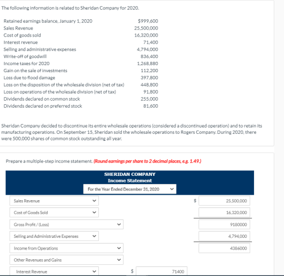 The following information is related to Sheridan Company for 2020. Retained earnings balance, January 1, 2020 Sales Revenue C