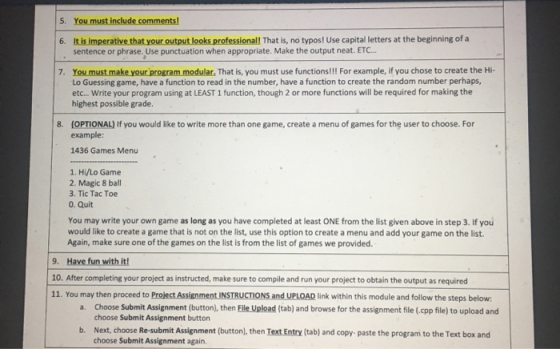 5. You must include comments! 6. It is imperative that your output looks professionall That is, no typos! Use capital letters