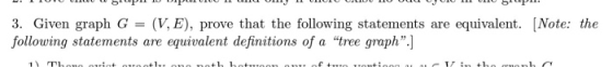3. Given graph G-(V, E), prove that the following statements are equivalent. [Note: the following statements are equivalent d