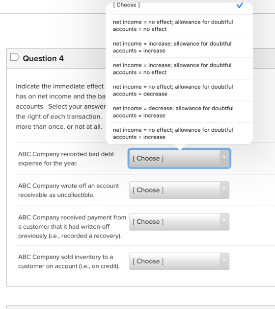 [Choose ] net income = no effect; allowance for doubtful accounts = no effect net income = increase; allowance for doubtful a