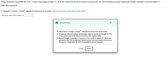 Rangel Corporation issued $560,000 of 5%, 10-year bonds payable on March 31, 2019. The market interest rate at the date of is