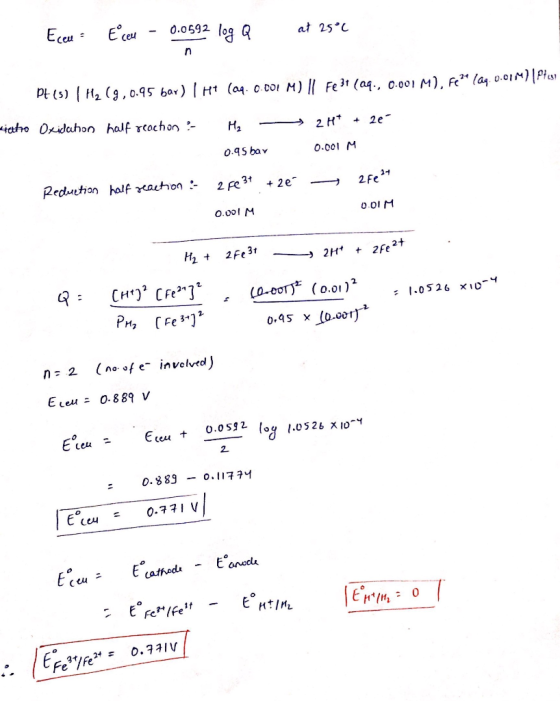 Ecele 3 Ecem - 0.0592 log Q at 25°C PL (5) H2 (9,0.95 bar) Ht (04. 0.001 M) || Fe 3+ (aq., 0.001 M), Feat lag. 0.01M) Plast w