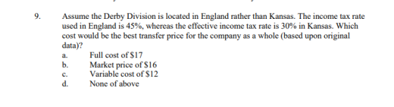 Assume the Derby Division is located in England rather than Kansas. The income tax rate used in England is 45%, whereas the e