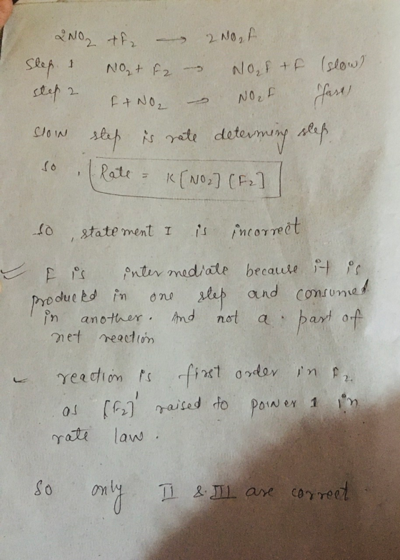 2002 tfa Slep. I Not F2 step 2 I + NO₂ - 2 No, NO₂F+F (slow) fast NORF son slep is rate determing slep. Rate K(NO₂] (F2 state