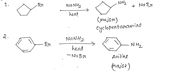 1. Вя NH₂ Να NH, + Napa heat (major) Cyclopentaraming 2. NaNH2 Bri NH2 hoat - NaBa Aniline major)