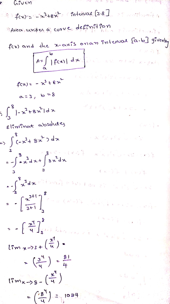 * Given & fcXD -73 +852 interval (3.8] Area.under a curve definition fa.b] givenby fox) and the x-anis onan intenual n = di p