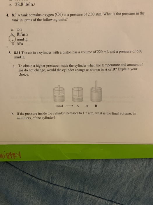e. 28.8 lb/in. 8.7 A tank contains oxygen (02) at a pressure of 2.00 atm. What is the pressure in the tank in terms of the fo