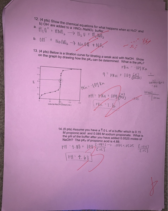 12. (4 pts) Show the chemical equations for what happens when a) H30 and b) OH are added to a HNO2 NaNO2 buffer t b. Offt Na