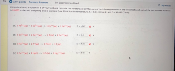 33. 0/0.1 points Previous Answers 1/4 Submissions Used My Notes Using data found in Appendix E of your textbook calculate the
