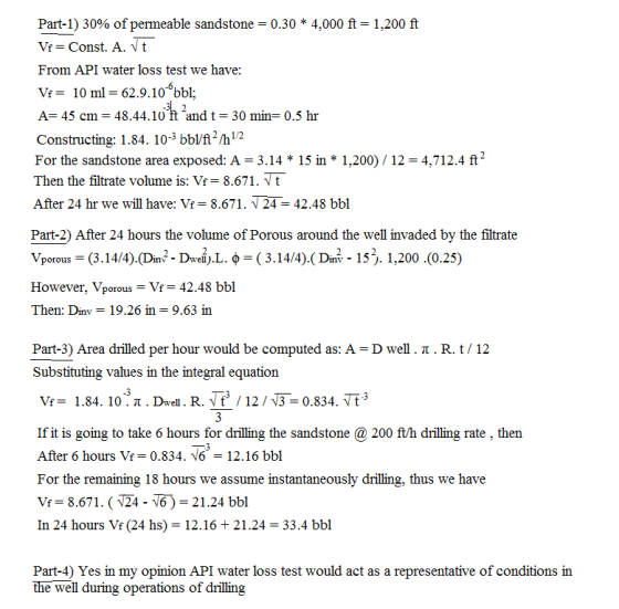 Part-1) 30% of permeable sandstone = 0.30 * 4,000 ft = 1,200 ft Vf Const. A. Vt From API water loss test we have: Vf 10 ml 62