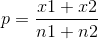 p=\frac{x1+x2}{n1+n2}