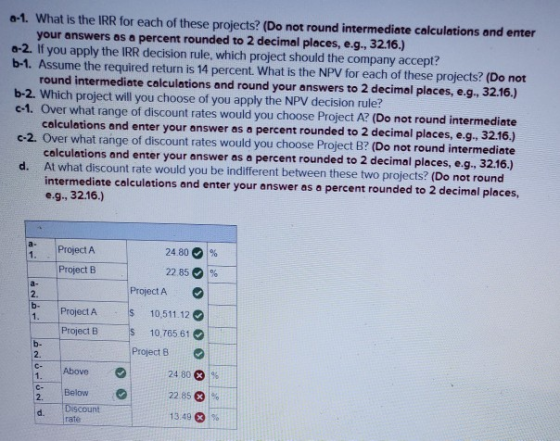 0-1. What is the IRR for each of these projects? (Do not round intermediate calculations and enter your answers as a percent