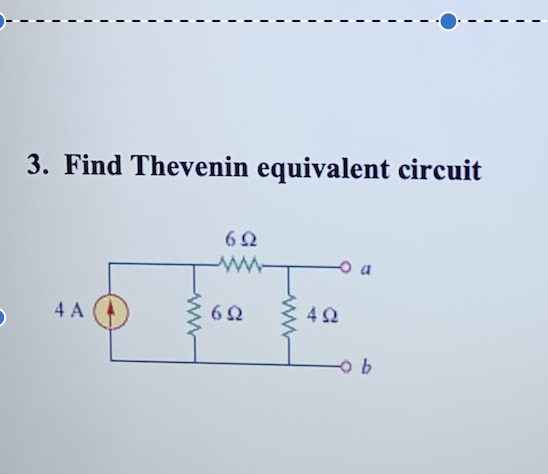 3. Find Thevenin equivalent circuit 60 WT 0 4 AO