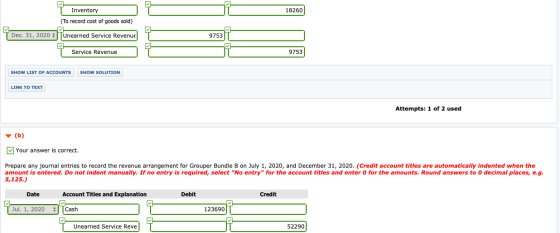18260 T Inventory (To record cost of goods sold) Dec. 2020 TUnearned Service Revenue 9753 = Service Revenue 9753 SHOW LIST OF