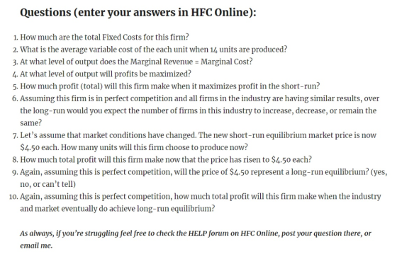 Questions (enter your answers in HFC Online): 1. How much are the total Fixed Costs for this firm? 2. What is the average var