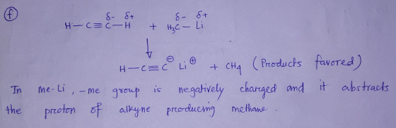 S- & & H-CEC-H + 8- H₂C- In the me-Li , - me proton of H-c = c LiB & CHA (Products favored) group is negatively charged and i