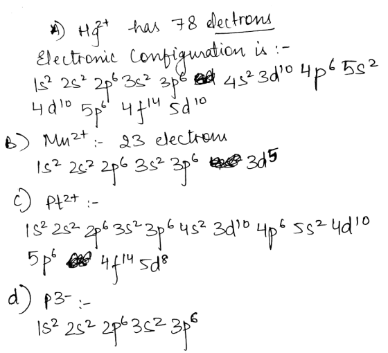 * Hqt has 78 electrons Electronic configuration is :- 152 282 286352 358 et 452 340 4p65s2 4010 5p64f14 sdio B) Must - 23 el