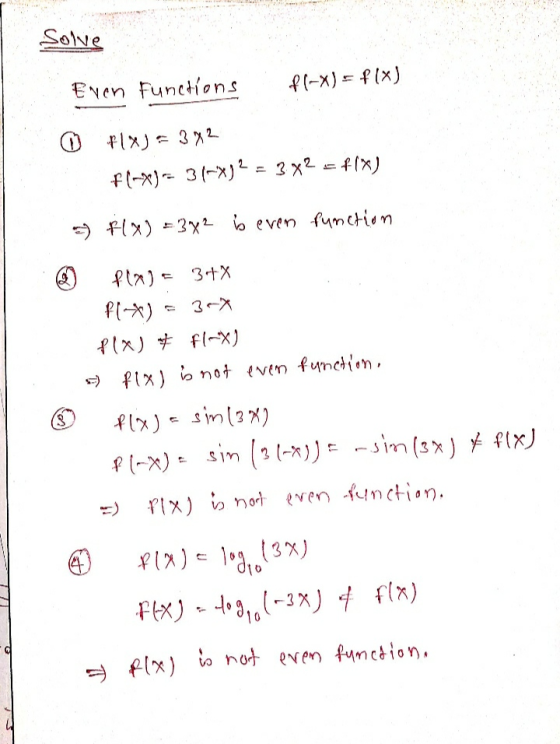 Solve Even functions f(-x) = f(x) 0 Flx) = 382 F(-X)- 37-x)2 = 3x2 -FIX) = f(x)=3y² b even function flaga 3+X fl*) 3.2 3 PIX)