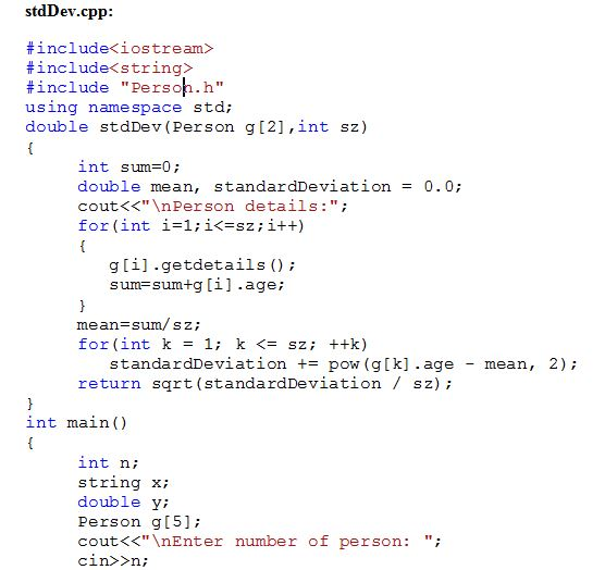 stdDev.cpp # include< iostream> # include<string> #include Persoh.h using namespace std double stdDev (Person g[2],int sz)