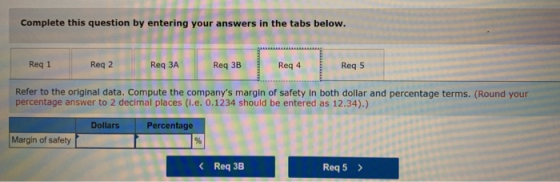 Complete this question by entering your answers in the tabs below. Req1 Reg 2 Req 3A Req 3B Req 4 Req 5 Refer to the original