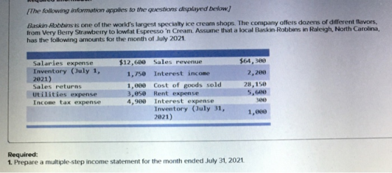 The following information applies to the questions displayed below) Baskin Robbins is one of the worlds largest specialty ic