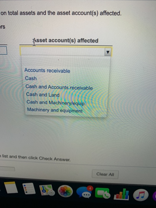 on total assets and the asset account(s) affected. ers Asset account(s) affected Accounts receivable Cash Cash and Accounts r
